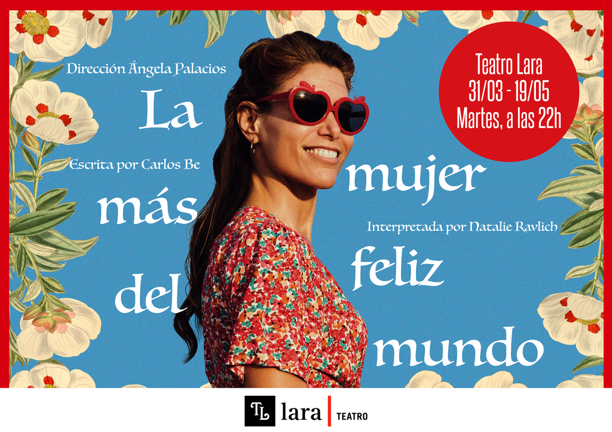 Se estrena este martes 31 en el Teatro Lara ‘La mujer más feliz del mundo’ de Natalie Ravlich
